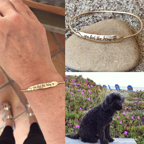 You Feel Like Home Bangle