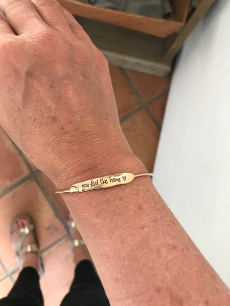 You Feel Like Home Bangle